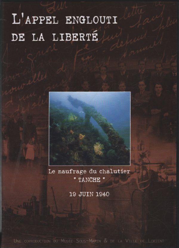 Acheter L'appel englouti de la liberté : Le naufrage du chalutier Tanche Très bon état - 15,56 € L'appel englouti de la liberté : Le naufrage du chalutier Tanche Très bon état - reconditionné disponible sur Label Emmaüs